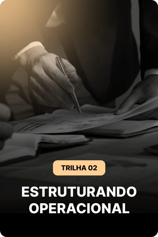 Trilha 02 - Estruturando operacional